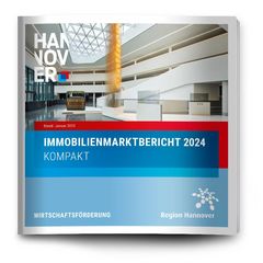 Hannovers Immobilien­markt­bericht 2024 KOMPAKT – Update Januar 2025